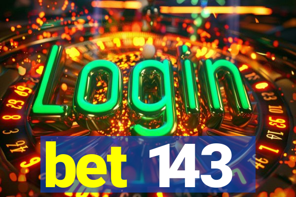 bet 143